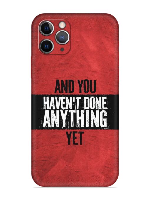 It'S And You Haven'T Done Anything Yet Embossed Soft Silicone Case for Apple Iphone 12 Pro Max