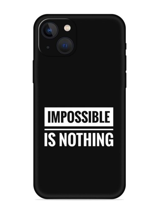 Impossible Is Nothing Embossed Soft Silicone Case for Apple Iphone 13 Mini Zapvi