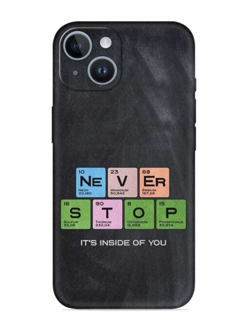 Never Stop It'S Inside Of You Embossed Soft Silicone Case for Apple Iphone 14 Plus Zapvi