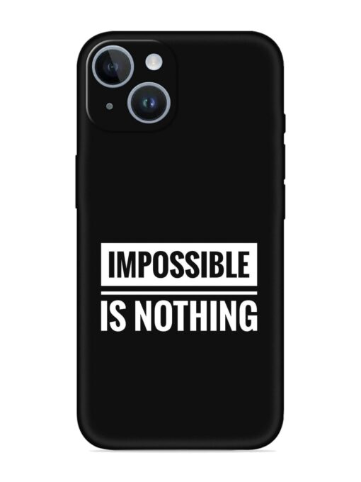 Impossible Is Nothing Embossed Soft Silicone Case for Apple Iphone 14 Plus Zapvi