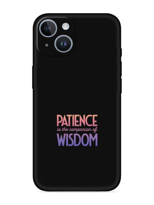 Patience Is The Embossed Soft Silicone Case for Apple Iphone 14 Plus Zapvi