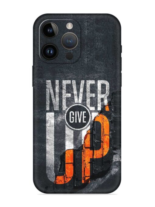 Never Give Up Embossed Soft Silicone Case for Apple Iphone 14 Pro Zapvi