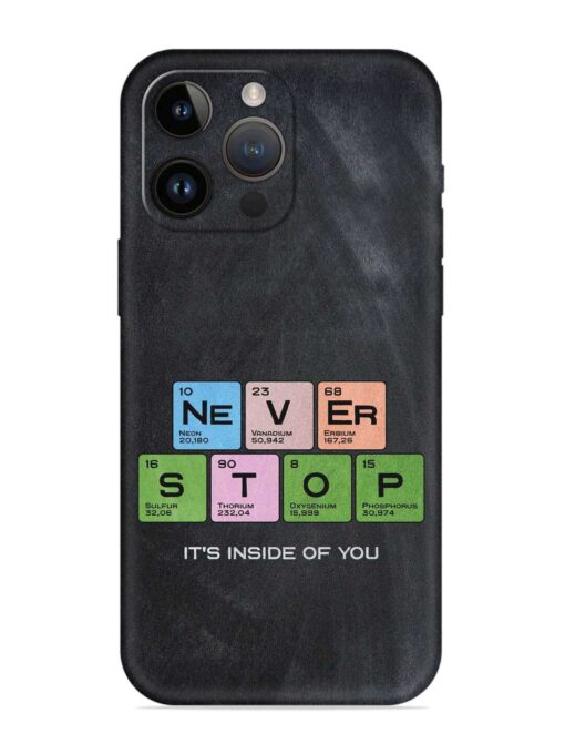 Never Stop It'S Inside Of You Embossed Soft Silicone Case for Apple Iphone 14 Pro