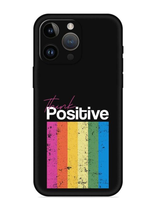 Think Positive Typography Embossed Soft Silicone Case for Apple Iphone 14 Pro Zapvi