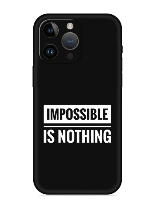 Impossible Is Nothing Embossed Soft Silicone Case for Apple Iphone 14 Pro Max Zapvi