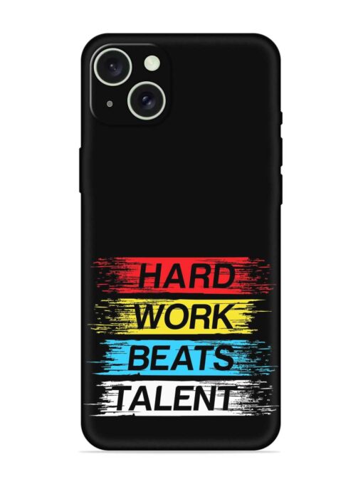 Hard Work Beats Embossed Soft Silicone Case for Apple Iphone 15 Plus Zapvi