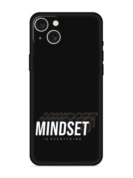 Mindset Everything Slogan Embossed Soft Silicone Case for Apple Iphone 15 Plus