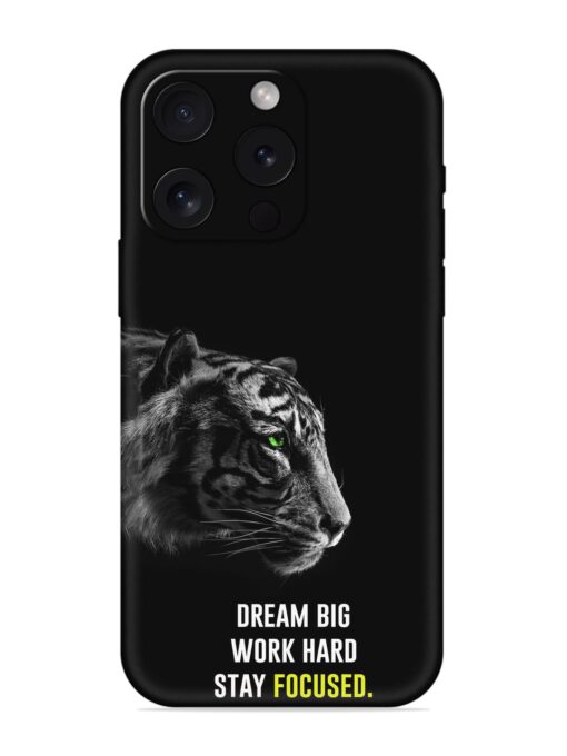 Dream Big Work Hard Embossed Soft Silicone Case for Apple Iphone 15 Pro Zapvi