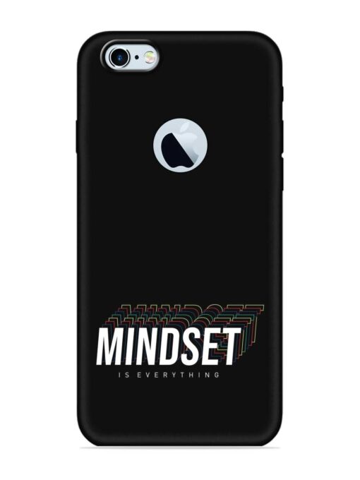 Mindset Everything Slogan Embossed Soft Silicone Case for Apple Iphone 6 (Logo Cut)