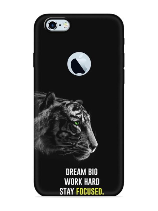 Dream Big Work Hard Embossed Soft Silicone Case for Apple Iphone 6 (Logo Cut) Zapvi