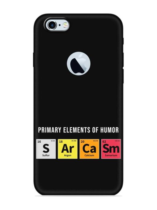 Primary Elements Humor Embossed Soft Silicone Case for Apple Iphone 6S (Logo Cut) Zapvi