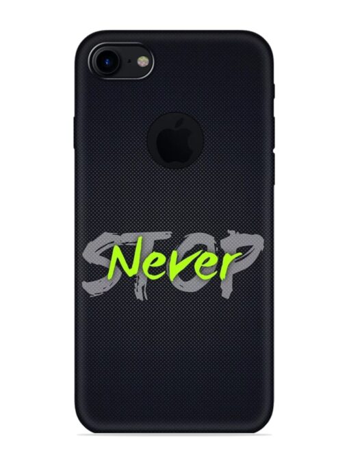 Never Stop Embossed Soft Silicone Case for Apple Iphone 7 (Logo Cut)