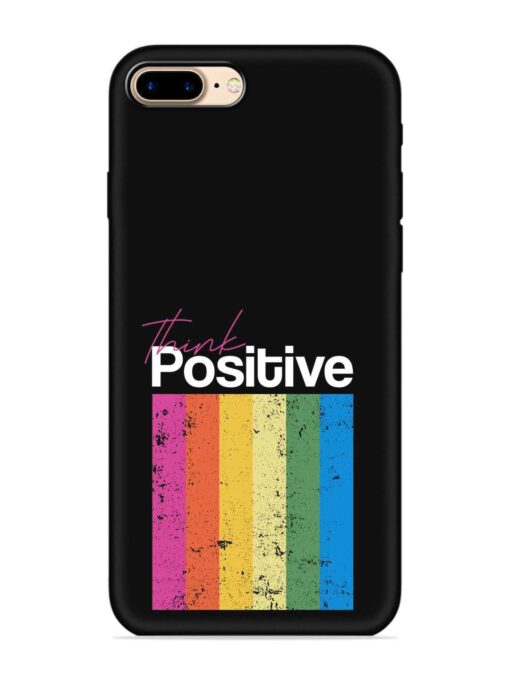 Think Positive Typography Embossed Soft Silicone Case for Apple Iphone 7 Plus Zapvi