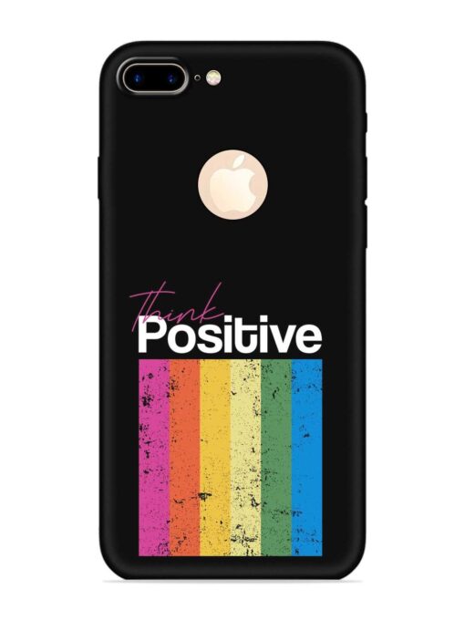 Think Positive Typography Embossed Soft Silicone Case for Apple Iphone 7 Plus (Logo Cut) Zapvi