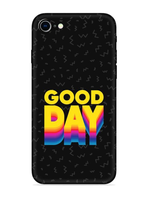 Good Day Embossed Soft Silicone Case for Apple Iphone 8