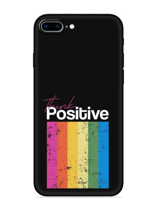 Think Positive Typography Embossed Soft Silicone Case for Apple Iphone 8 Plus Zapvi