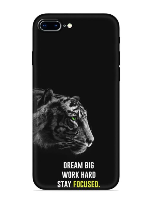 Dream Big Work Hard Embossed Soft Silicone Case for Apple Iphone 8 Plus Zapvi