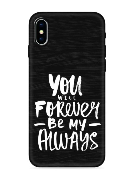 You Will Forever Embossed Soft Silicone Case for Apple Iphone X