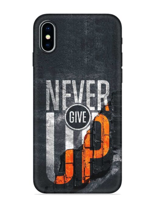 Never Give Up Embossed Soft Silicone Case for Apple Iphone X