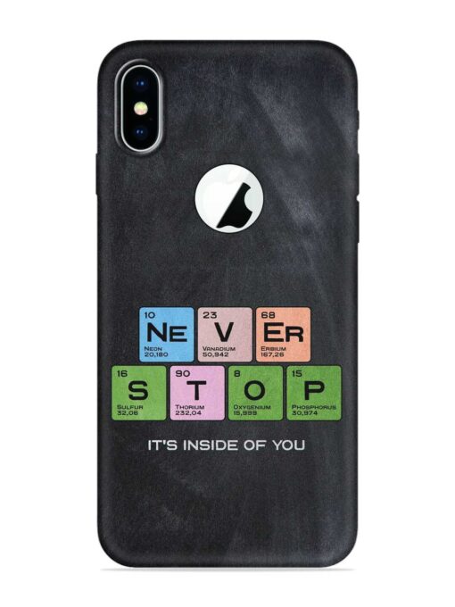 Never Stop It'S Inside Of You Embossed Soft Silicone Case for Apple Iphone X (Logo Cut)