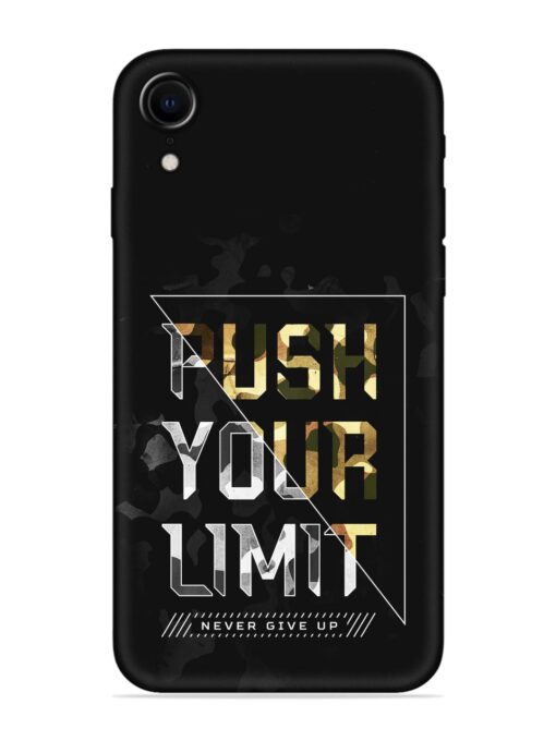 Push Your Limits Embossed Soft Silicone Case for Apple Iphone Xr