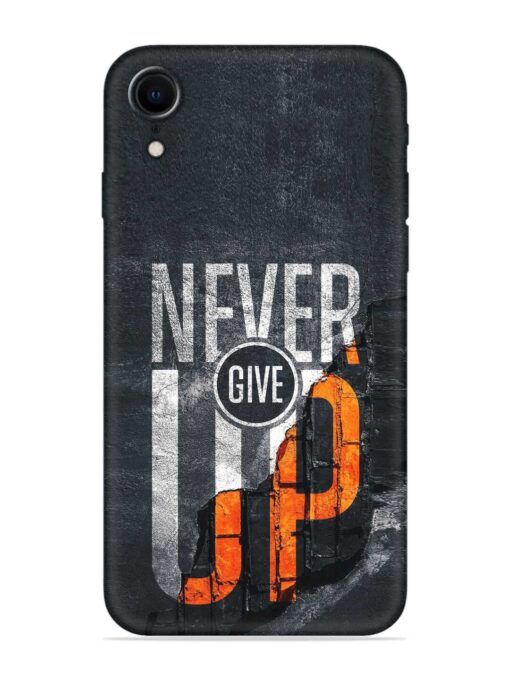 Never Give Up Embossed Soft Silicone Case for Apple Iphone Xr