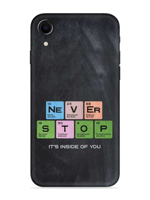 Never Stop It'S Inside Of You Embossed Soft Silicone Case for Apple Iphone Xr Zapvi