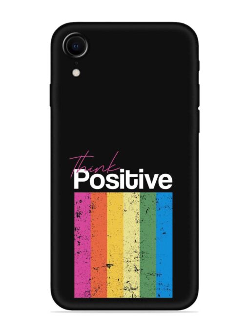 Think Positive Typography Embossed Soft Silicone Case for Apple Iphone Xr Zapvi