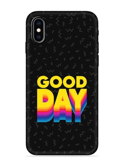 Good Day Embossed Soft Silicone Case for Apple Iphone Xs Zapvi