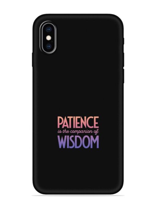 Patience Is The Embossed Soft Silicone Case for Apple Iphone Xs