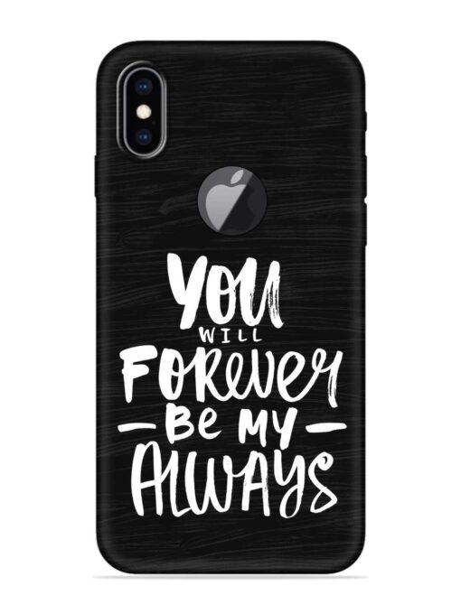 You Will Forever Embossed Soft Silicone Case for Apple Iphone Xs Max (Logo Cut) Zapvi