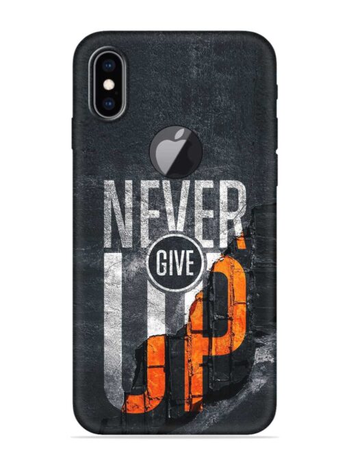 Never Give Up Embossed Soft Silicone Case for Apple Iphone Xs Max (Logo Cut) Zapvi