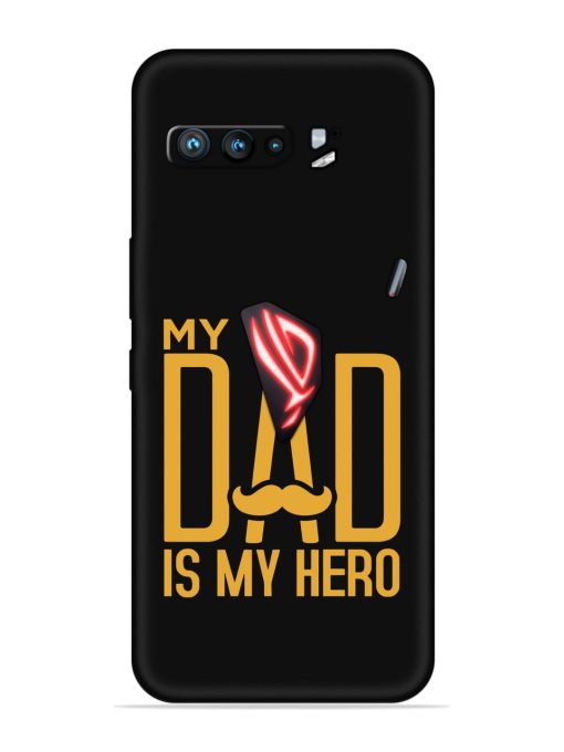 My Dad Is My Hero Embossed Soft Silicone Case for Asus Rog 3 Zapvi