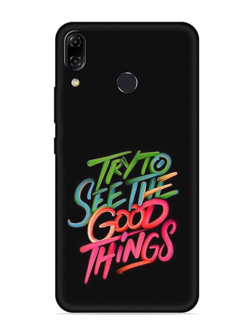 Try To See The Good Things Embossed Soft Silicone Case for Asus Zenfone 5Z Zapvi