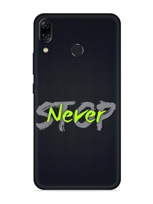 Never Stop Embossed Soft Silicone Case for Asus Zenfone 5Z