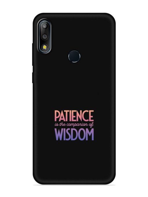 Patience Is The Embossed Soft Silicone Case for Asus Zenfone Max Pro M2 Zapvi