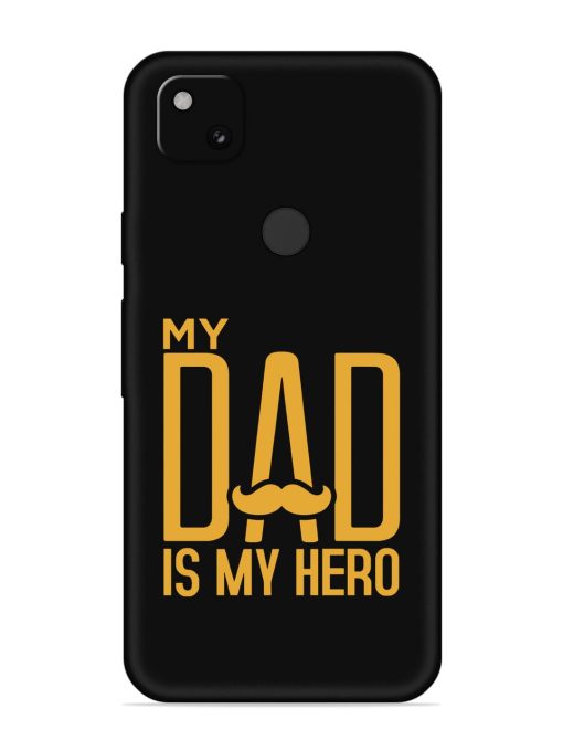 My Dad Is My Hero Embossed Soft Silicone Case for Google Pixel 4A