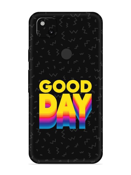 Good Day Embossed Soft Silicone Case for Google Pixel 4A Zapvi