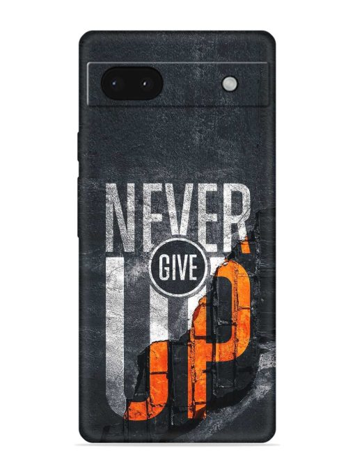 Never Give Up Embossed Soft Silicone Case for Google Pixel 6A Zapvi