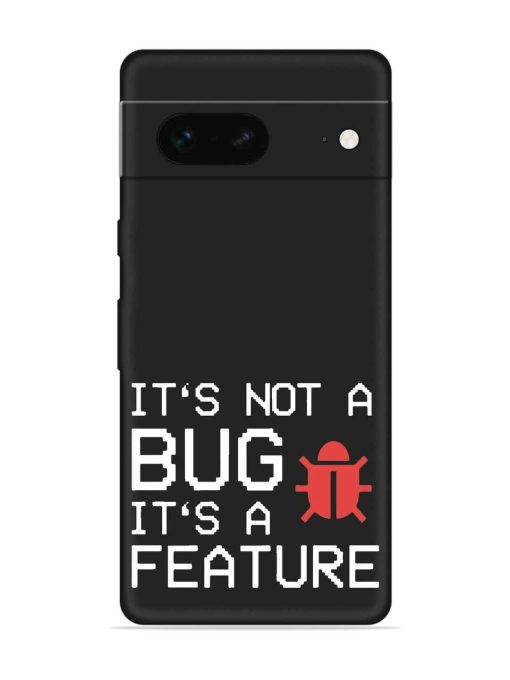 Not Bug Feature Embossed Soft Silicone Case for Google Pixel 7 Zapvi