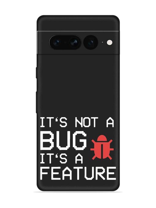 Not Bug Feature Embossed Soft Silicone Case for Google Pixel 7 Pro