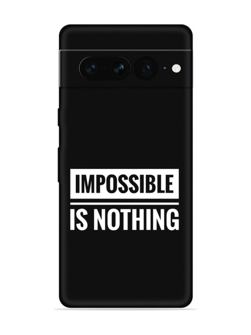 Impossible Is Nothing Embossed Soft Silicone Case for Google Pixel 7 Pro Zapvi