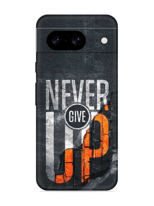 Never Give Up Embossed Soft Silicone Case for Google Pixel 8 Zapvi