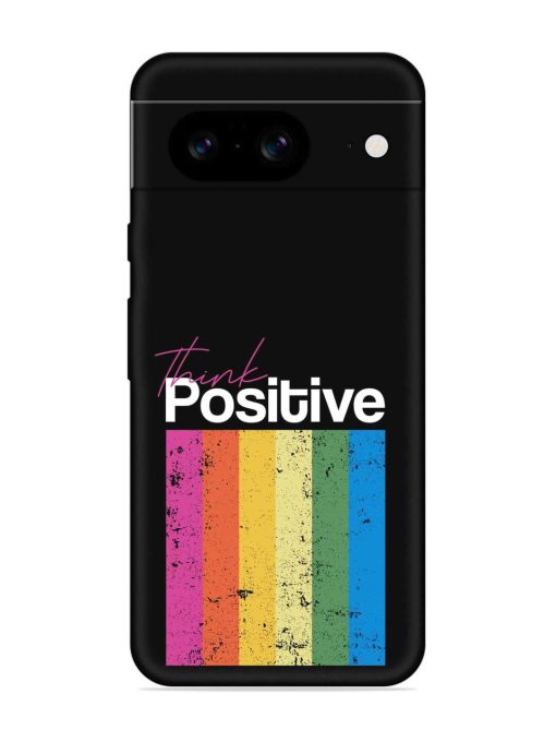 Think Positive Typography Embossed Soft Silicone Case for Google Pixel 8 Zapvi