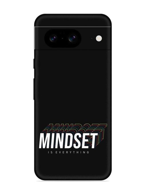 Mindset Everything Slogan Embossed Soft Silicone Case for Google Pixel 8 Zapvi