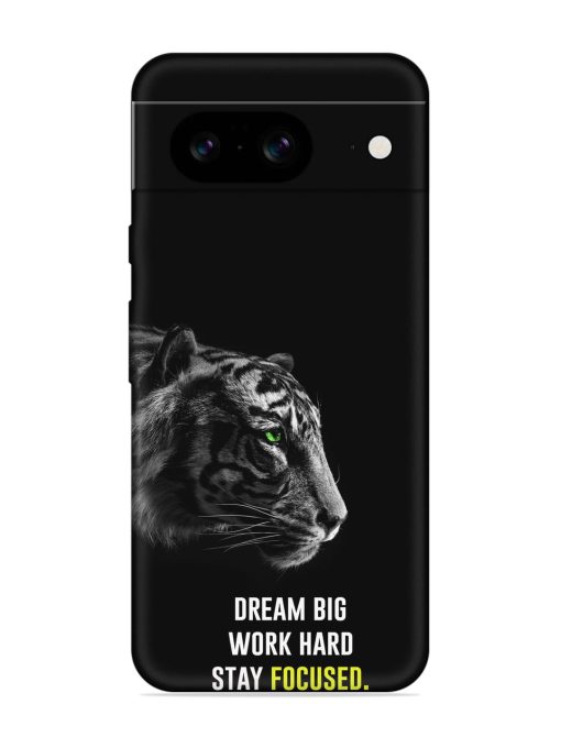 Dream Big Work Hard Embossed Soft Silicone Case for Google Pixel 8 Zapvi