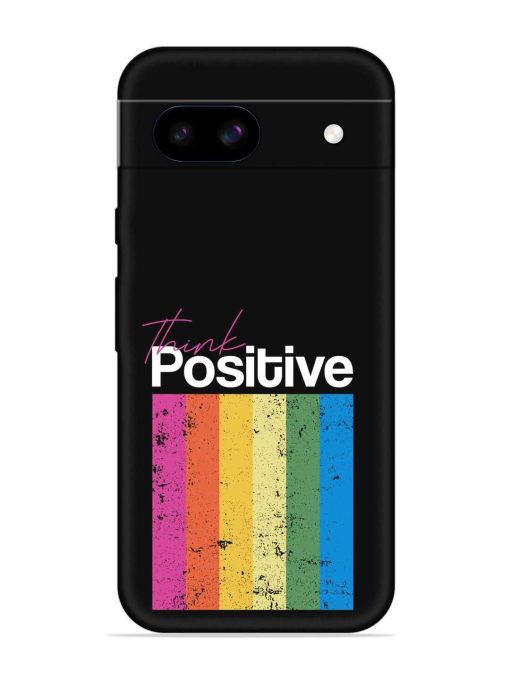 Think Positive Typography Embossed Soft Silicone Case for Google Pixel 8A