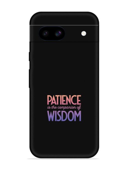 Patience Is The Embossed Soft Silicone Case for Google Pixel 8A