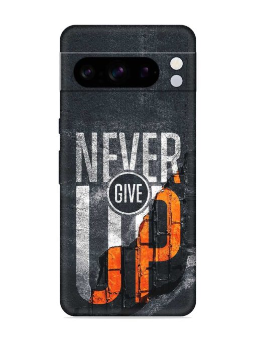 Never Give Up Embossed Soft Silicone Case for Google Pixel 8 Pro Zapvi