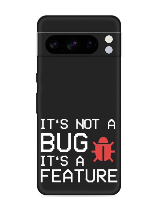 Not Bug Feature Embossed Soft Silicone Case for Google Pixel 8 Pro